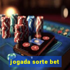 jogada sorte bet